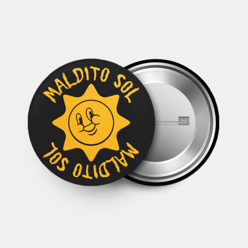 MALDITO SOL - Pin